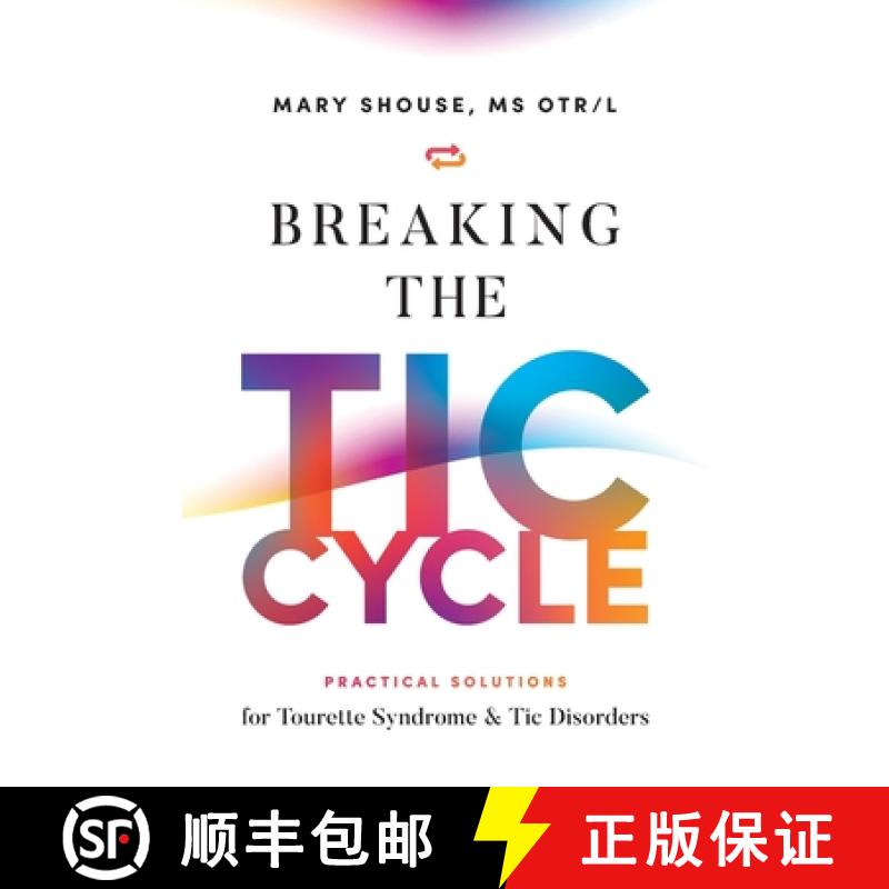 【3-4周达】Breaking the TIC Cycle: Practical Solutions for Tourette Syndrome & Tic Disorders [9798989460007]