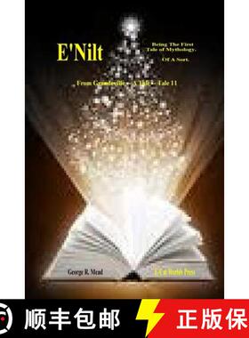 【3-4周达】E'Nilt.: Being The First Tale of Mythology. Of A Sort. [9780981744674]