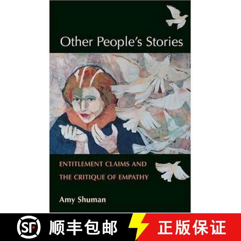 【3-4周达】Other People's Stories: Entitlement Claims and the Critique of Empathy [9780252077746]