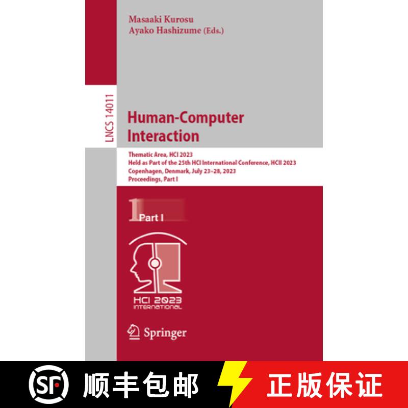 【3-4周达】Human-Computer Interaction: Thematic Area, HCI 2023, Held as Part of the 25th HCI Internat... [9783031355950]