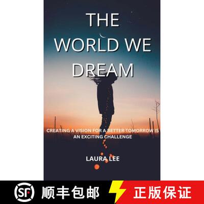 【3-4周达】The World We Dream: Creating a Vision for a Better Tomorrow is an exciting challenge [9798227649843]