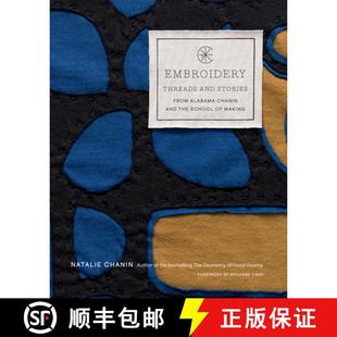 预订 Embroidery: Threads and Stories from Alabama Chanin and the School of Making [9781419752773]