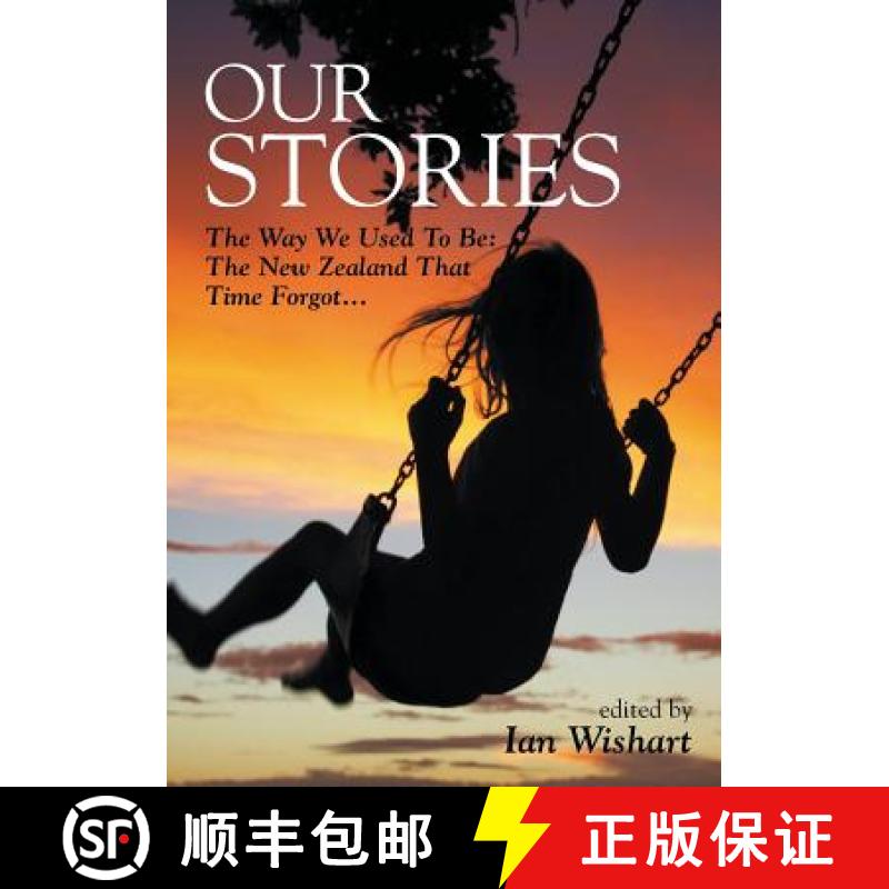 【2-3周达】Our Stories: The Way We Used to be: The New Zealand That Time Forgot [9780994106407]