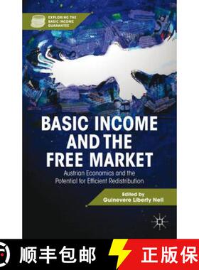 【3-4周达】Basic Income and the Free Market: Austrian Economics and the Potential for Efficient Redis... [9781137263582]
