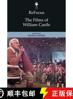 【3-4周达】Refocus: The Films of William Castle [9781474455107]