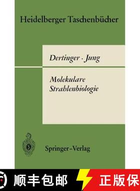 【3-4周达】Molekulare Strahlenbiologie: Vorlesungen Über Die Wirkung Ionisierender Strahlen Auf Elem... [9783540045526]
