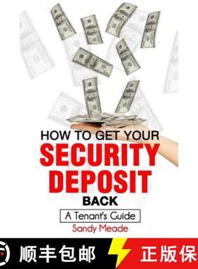 预订 How To Get Your Security Deposit Back: A Tenant's Guide [9781945326011]