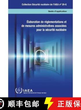 【3-4周达】Elaboration de reglementations et de mesures administratives associees pour la securite nu... [9789202044203]