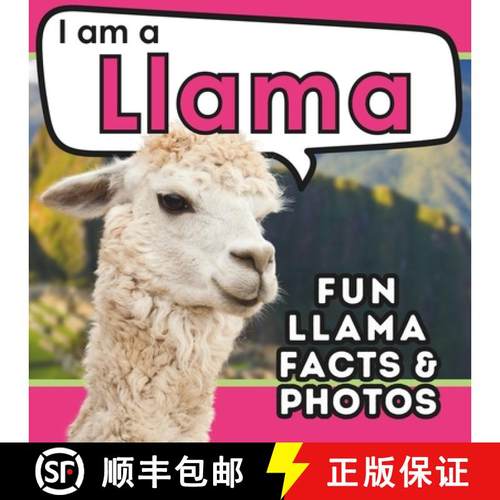 【3-4周达】I am a Llama: A Children's Book with Fun and Educational Animal Facts with Real Photos! [9781957337708]