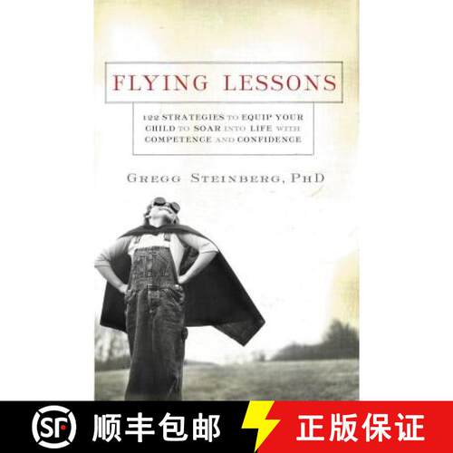 【3-4周达】Flying Lessons: 122 Strategies to Equip Your Child to Soar Into Life with Confidence and C... [9781401603373]