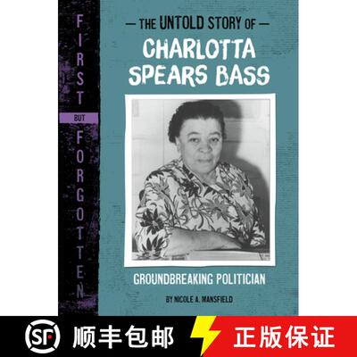 预订 精装 The Untold Story of Charlotta Spears Bass: Groundbreaking Politician [9781669016021]