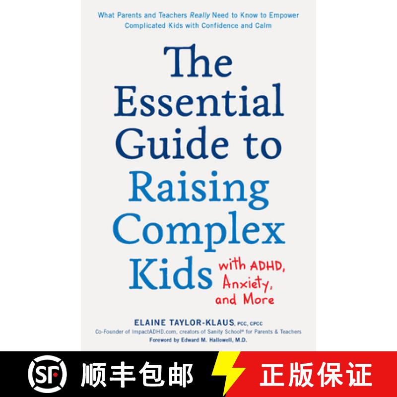 【3-4周达】Essential Guide to Raising Complex Kids with ADHD, Anxiety, and More: What Parents and Tea... [9781592339358]