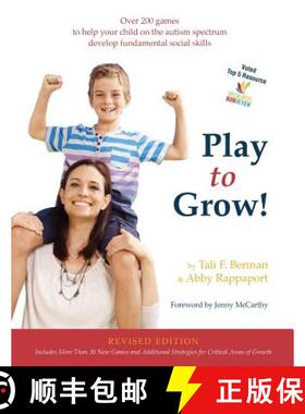 【3-4周达】Play to Grow!: Over 200 games to help your child on the autism spectrum develop fundamenta... [9780692529119]