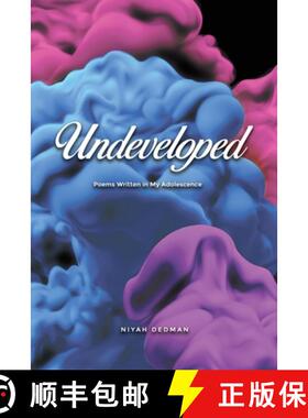 预订 Undeveloped: Poems Written in My Adolescence [9781647022716]