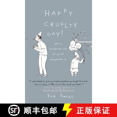 【3-4周达】Happy Cruelty Day!: Daily Celebrations of Quiet Desperation [9780312359522]