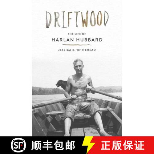 【3-4周达】精装 Driftwood: The Life of Harlan Hubbard [9781985901544]