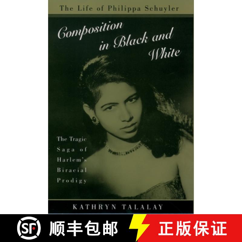 【2-3周达】Composition in Black and White: The Life of Philippa Schuyler [9780195113938]
