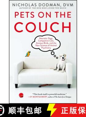 【3-4周达】Pets on the Couch: Neurotic Dogs, Compulsive Cats, Anxious Birds, and the New Science of A... [9781476749037]