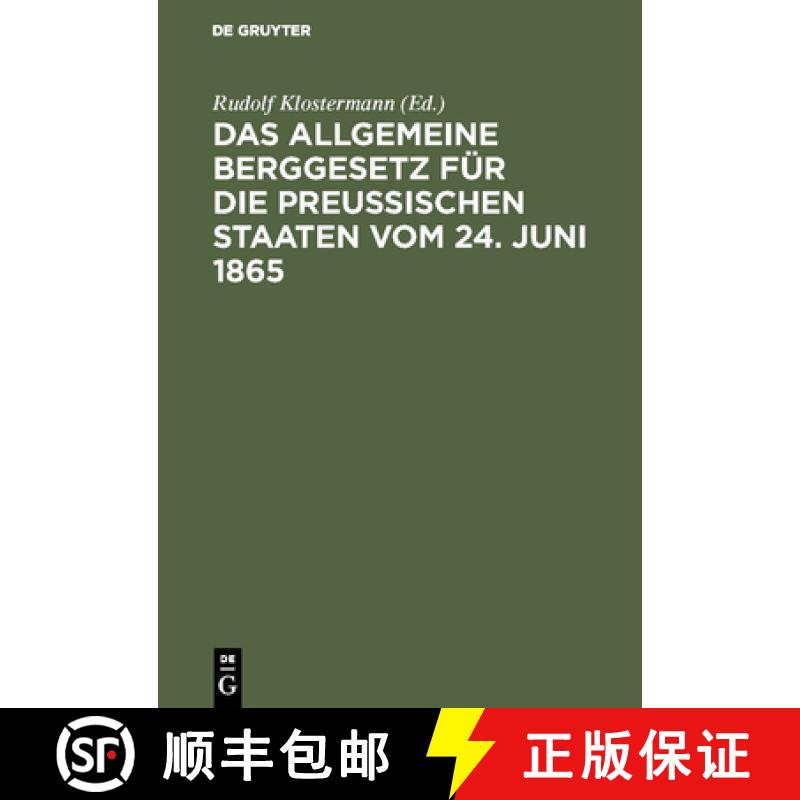 【3-4周达】Das Allgemeine Berggesetz Fur Die Preussischen Staaten Vom 24. Juni 1865: Nebst Einleitung... [9783111156842]