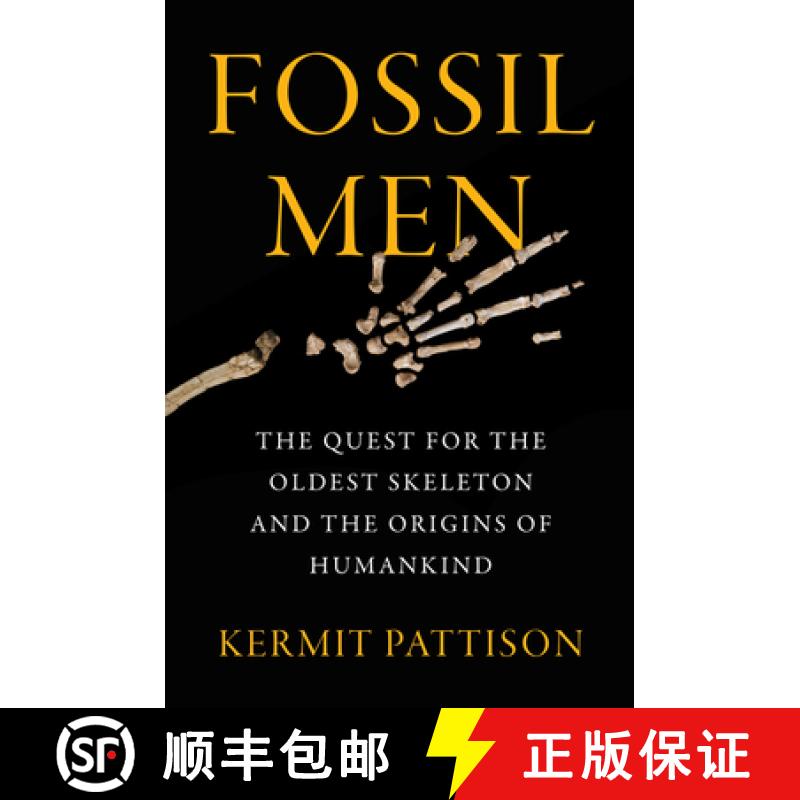 【3-4周达】Fossil Men: The Quest for the Oldest Skeleton and the Origins of Humankind [9780062410290]