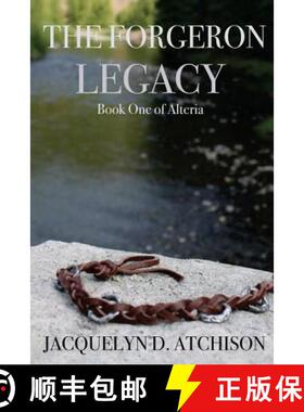 【3-4周达】The Forgeron Legacy: Book One of Alteria [9780989858700]