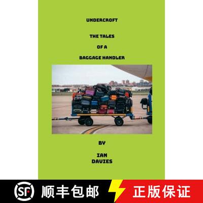 【2-3周达】Undercroft - The Tales Of A Baggage Handler [9781445297781]
