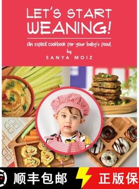 【3-4周达】Let's Start Weaning!: An Explicit Cookbook for Your Baby's Food [9781802273731]