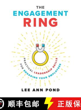 预订 The Engagement Ring: Practical Leadership Skills for Engaging Your Employees [9781544506234]