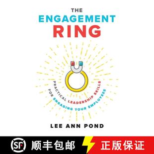 预订 The Engagement Ring: Practical Leadership Skills for Engaging Your Employees [9781544506234]