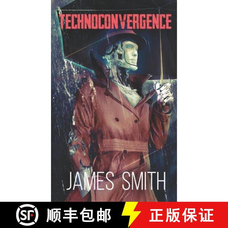 预订 Technoconvergence: The Adventures of Empeirikos the Automaton [9780578988139]