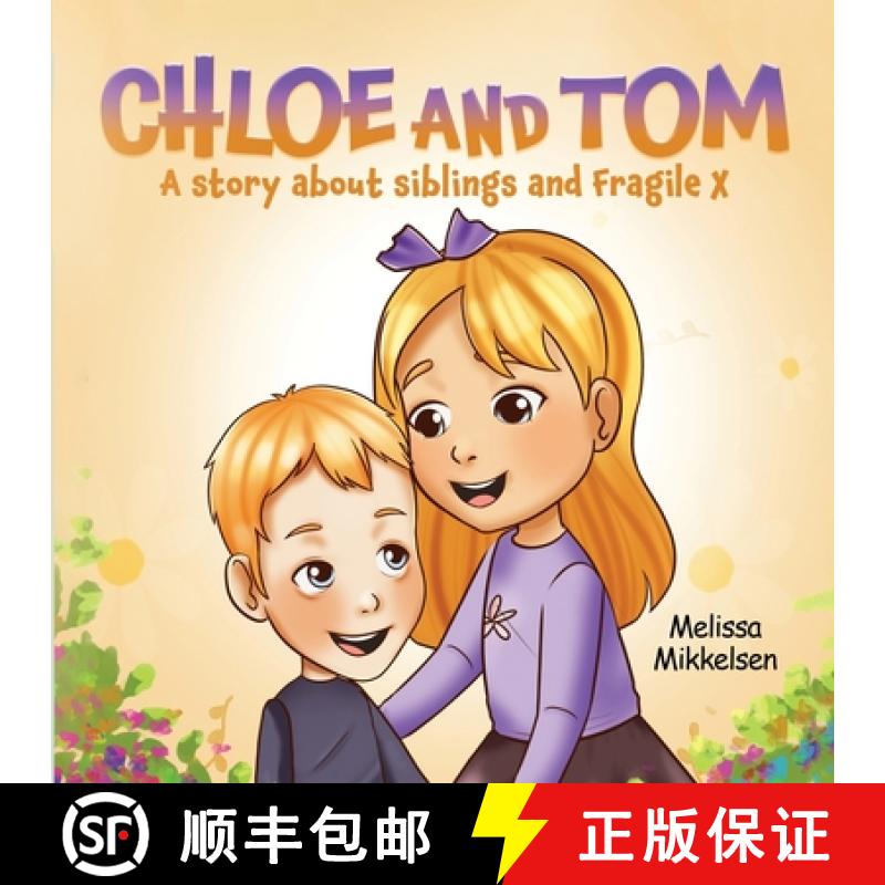 【3-4周达】Chloe and Tom: A story about siblings and Fragile X [9781917185158]