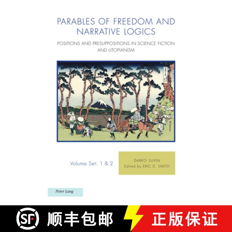 预订 Parables of Freedom and Narrative Logics : Positions and Presuppositions in Science Fiction and ... [9781800790476]