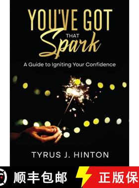 【3-4周达】You've Got that Spark: A Guide to Igniting Your Confidence: Keys to Help You Win in Life [9780998770055]