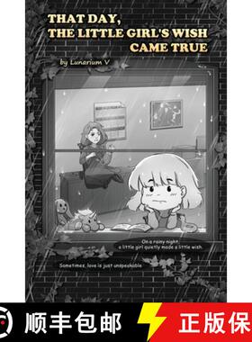 【3-4周达】That Day, the Little's Girl Wish Came True: A slightly sad yet heartwarming short story wi... [9781962774086]