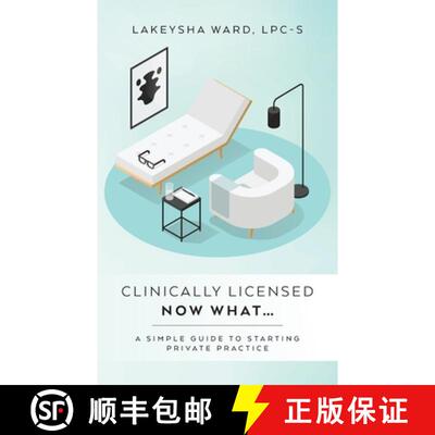 【3-4周达】Clinically licensed now what...: A simple guide to starting private practice [9798822921894]