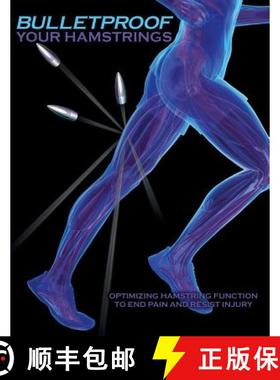 【3-4周达】Bulletproof Your Hamstrings: Optimizing Hamstring Function to End Pain and Resist Injury [9781642376494]