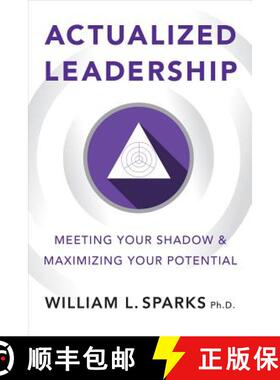 预订 Actualized Leadership: Meeting Your Shadow and Maximizing Your Potential [9781586445683]