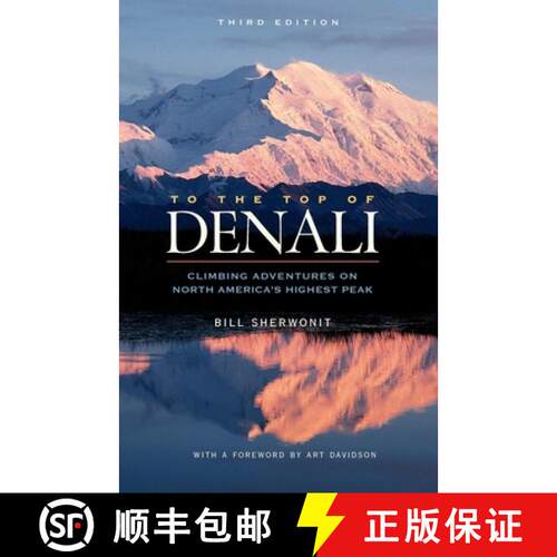 【3-4周达】To The Top of Denali : Climbing Adventures on North America's Highest Peak [9780882408941]