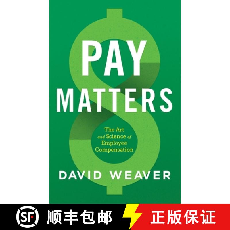 【3-4周达】Pay Matters: The Art and Science of Employee Compensation [9781544516684]