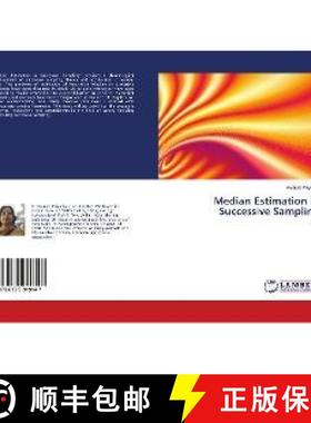 预订 Median Estimation in Successive Sampling [9786139919147]