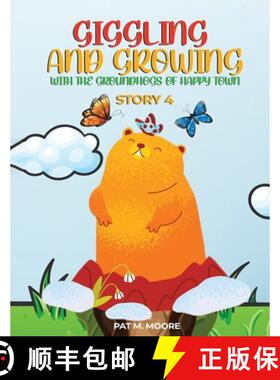 【3-4周达】Giggling and Growing with the Groundhogs of Happy Town [9781960147691]