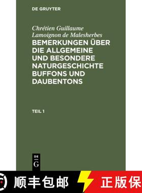 预订 Chretien Guillaume Lamoignon de Malesherbes: Bemerkungen UEber Die Allgemeine Und Besondere Natu... [9783112431696]