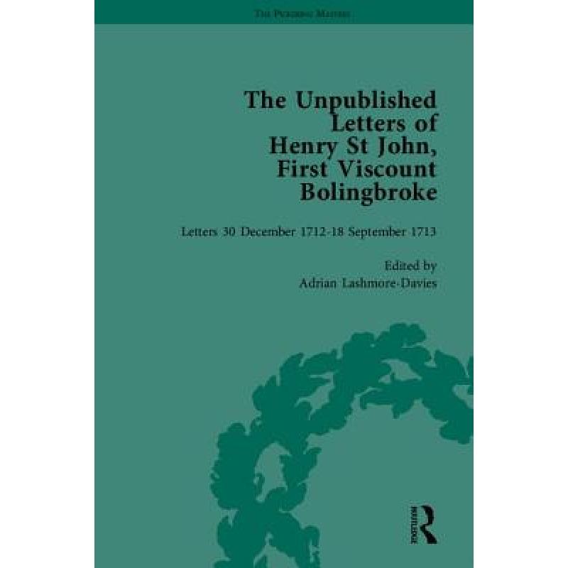 【4周达】The Unpublished Letters of Henry St John, First Viscount Bolingbroke [9781851969579]