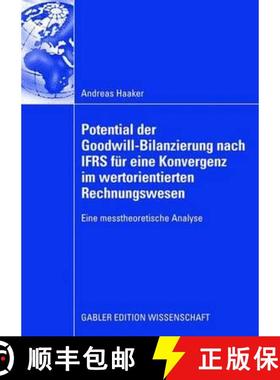 【3-4周达】Potential der Goodwill-Bilanzierung nach IFRS für eine Konvergenz im wertorientierten Rec... [9783834909534]