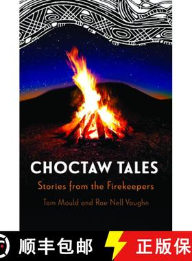 【3-4周达】Choctaw Tales: Stories from the Firekeepers (Revised) [9781496857088]