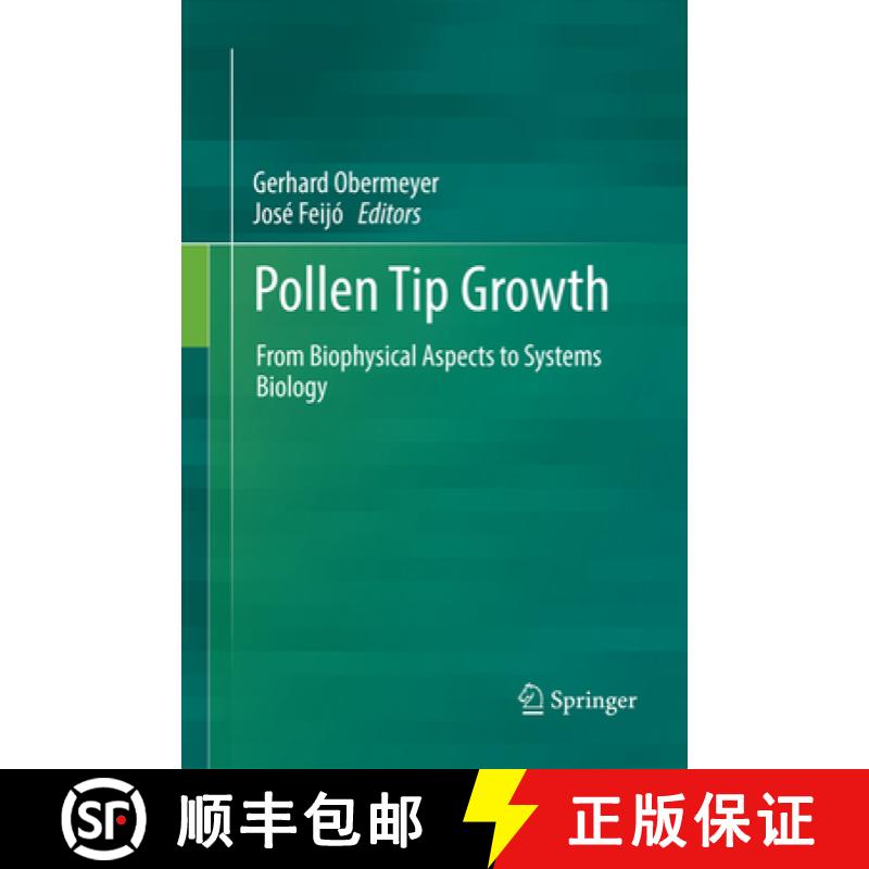 【3-4周达】Pollen Tip Growth : From Biophysical Aspects to Systems Biology [9783319859637]
