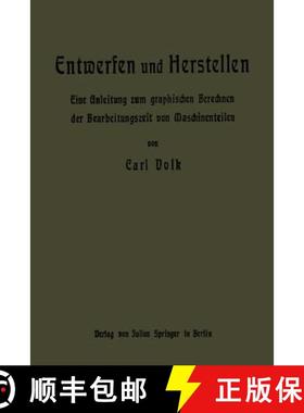 【3-4周达】Entwerfen Und Herstellen: Eine Anleitung Zum Graphischen Berechnen Der Bearbeitungszeit Vo... [9783642905025]