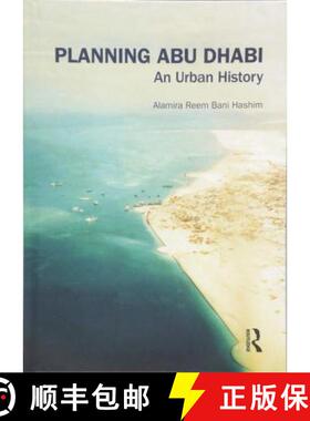 【3-4周达】Planning Abu Dhabi: An Urban History [9781138300309]