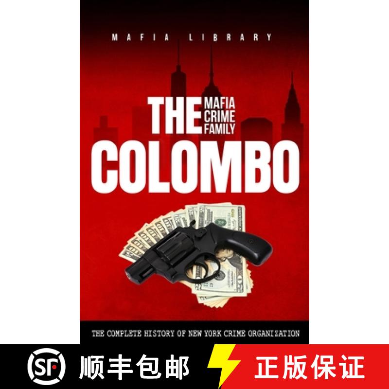 【2-3周达】The Colombo Mafia Crime Family: The Complete History of a New York Crime Organization [9781739258580]
