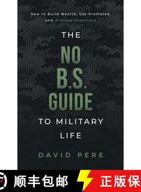 【3-4周达】The No B.S. Guide to Military Life: How to build wealth, get promoted, and achieve greatness [9781736753026]